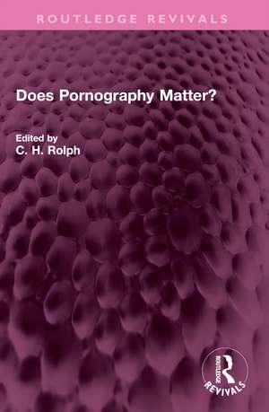 Does Pornography Matter? de C H Rolph
