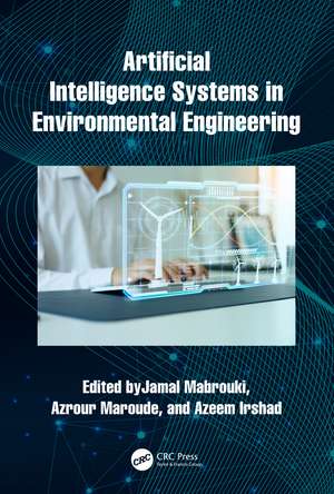 Artificial Intelligence Systems in Environmental Engineering de Jamal Mabrouki