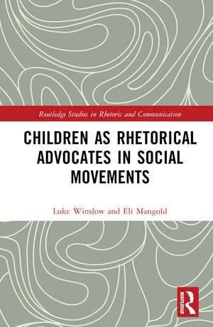 Children as Rhetorical Advocates in Social Movements de Luke Winslow