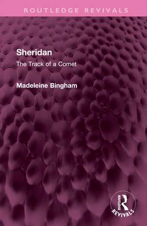 Sheridan: The Track of a Comet de Madeleine Bingham