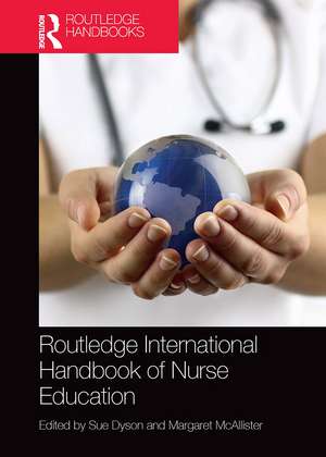 Routledge International Handbook of Nurse Education de Sue Dyson