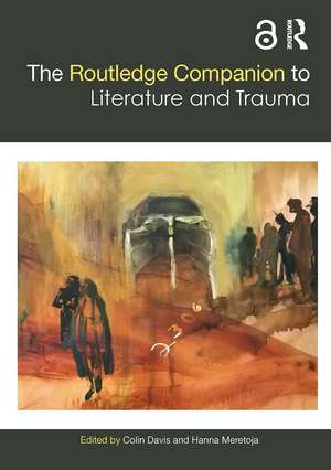 The Routledge Companion to Literature and Trauma de Colin Davis