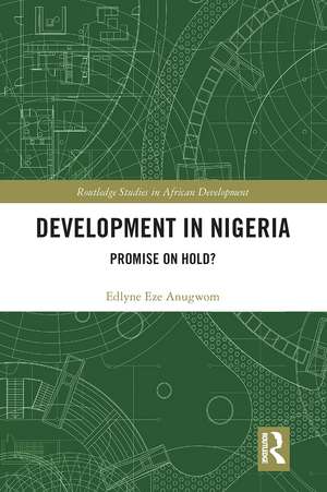 Development in Nigeria: Promise on Hold? de Edlyne Eze Anugwom