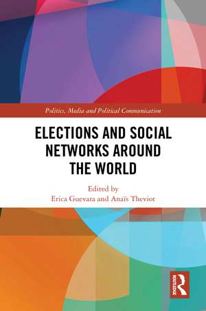 Elections and Social Networks around the World de Erica Guevara