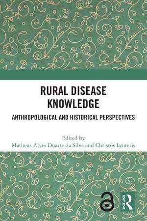 Rural Disease Knowledge: Anthropological and Historical Perspectives de Matheus Alves Duarte da Silva