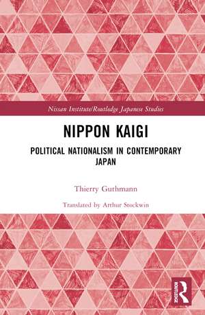 Nippon Kaigi: Political Nationalism in Contemporary Japan de Thierry Guthmann