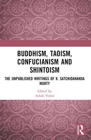 Buddhism, Taoism, Confucianism and Shintoism de Ashok Vohra