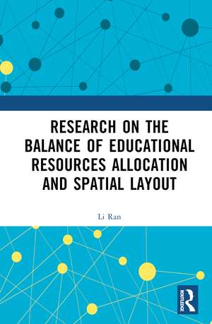 Research on the Balance of Educational Resources Allocation and Spatial Layout de Li Ran