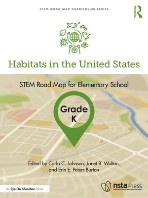 Habitats in the United States, Grade K: STEM Road Map for Elementary School de Carla C. Johnson