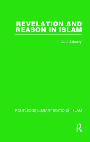 Revelation and Reason in Islam de A. J. Arberry