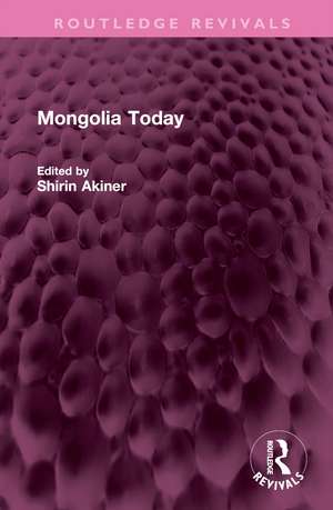 Mongolia Today de Shirin Akiner