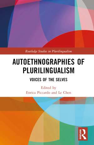 Autoethnographies of Plurilingualism: Voices of the Selves de Enrica Piccardo