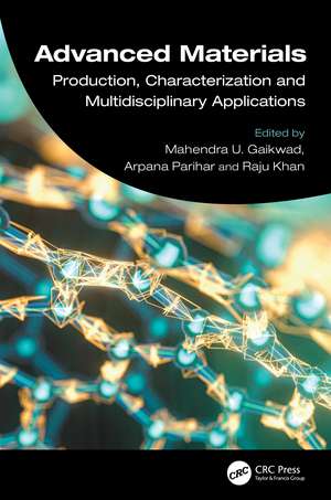 Advanced Materials: Production, Characterization and Multidisciplinary Applications de Mahendra U. Gaikwad