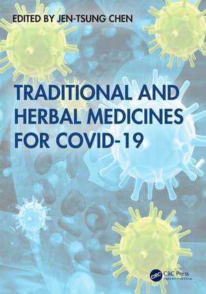 Traditional and Herbal Medicines for COVID-19 de Jen-Tsung Chen