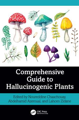 Comprehensive Guide to Hallucinogenic Plants de Noureddine Chaachouay