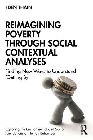 Reimagining Poverty through Social Contextual Analyses: Finding New Ways to Understand ‘Getting By’ de Eden Thain