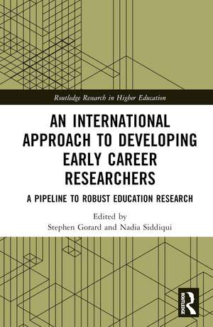 An International Approach to Developing Early Career Researchers: A Pipeline to Robust Education Research de Stephen Gorard