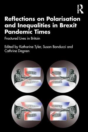 Reflections on Polarisation and Inequalities in Brexit Pandemic Times: Fractured Lives in Britain de Katharine Tyler