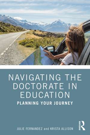 Navigating the Doctorate in Education: Planning Your Journey de Julie Fernandez