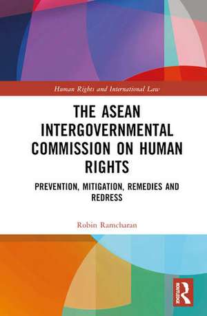 The ASEAN Intergovernmental Commission on Human Rights de Robin Ramcharan