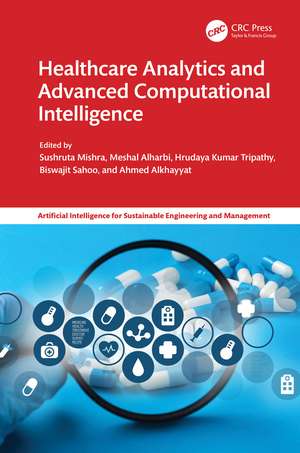 Healthcare Analytics and Advanced Computational Intelligence de Sushruta Mishra