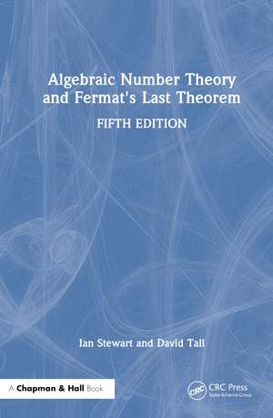 Algebraic Number Theory and Fermat's Last Theorem de Ian Stewart