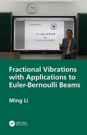 Fractional Vibrations with Applications to Euler-Bernoulli Beams de Ming Li