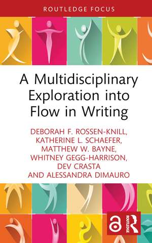 A Multidisciplinary Exploration into Flow in Writing de Deborah F. Rossen-Knill