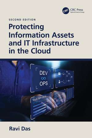 Protecting Information Assets and IT Infrastructure in the Cloud de Ravi Das