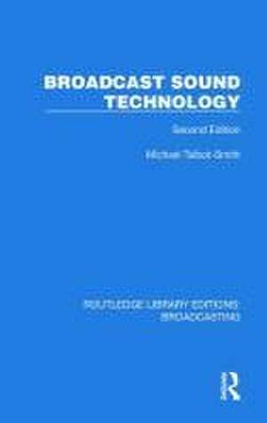 Broadcast Sound Technology de Michael Talbot-Smith