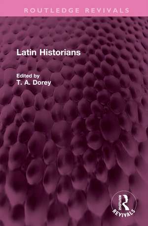 Latin Historians de T. A. Dorey