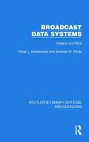 Broadcast Data Systems: Teletext and RDS de Peter L. Mothersole