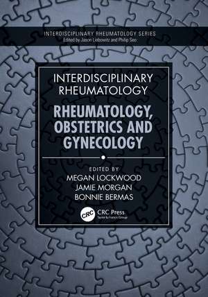 Interdisciplinary Rheumatology: Rheumatology, Obstetrics, and Gynecology de Megan M. Lockwood