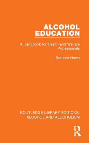 Alcohol Education de Barbara Howe