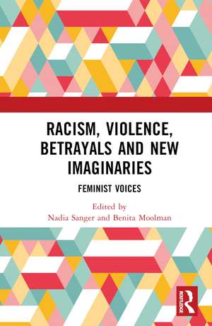 Racism, Violence, Betrayals and New Imaginaries: Feminist Voices de Nadia Sanger