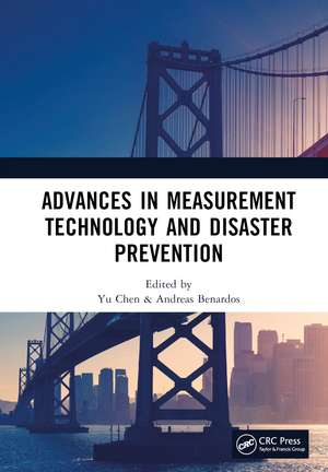 Advances in Measurement Technology and Disaster Prevention: Proceedings of the 4th International Conference on Measurement Technology, Disaster Prevention and Mitigation (MTDPM 2023), Nanjing, China, 26-28 May 2023 de Yu Chen