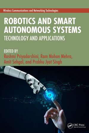 Robotics and Smart Autonomous Systems: Technology and Applications de Rashmi Priyadarshini