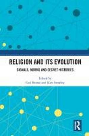 Religion and its Evolution: Signals, Norms and Secret Histories de Carl Brusse