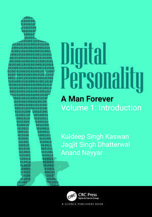 Digital Personality: A Man Forever: Volume 1: Introduction de Kuldeep Singh Kaswan