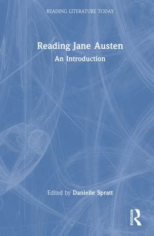 Reading Jane Austen: An Introduction de Danielle Spratt