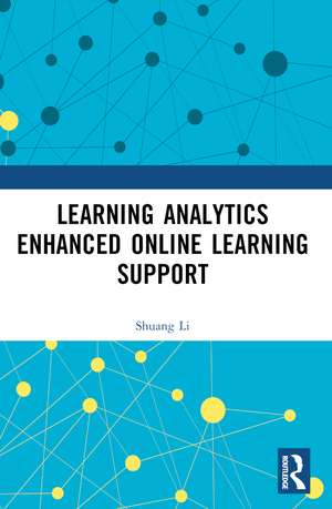 Learning Analytics Enhanced Online Learning Support de Shuang Li