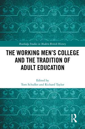 The Working Men's College and the Tradition of Adult Education de Tom Schuller