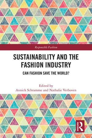 Sustainability and the Fashion Industry: Can Fashion Save the World? de Annick Schramme