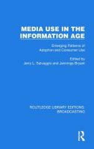 Media Use in the Information Age: Emerging Patterns of Adoption and Consumer Use de Jerry L. Salvaggio