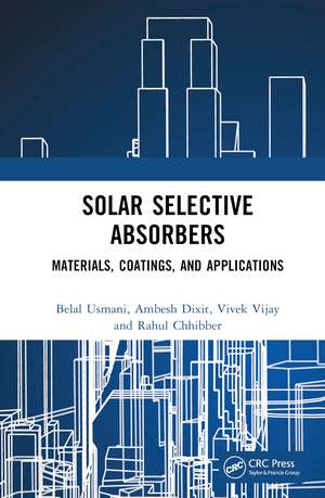 Solar Selective Absorbers: Materials, Coatings, and Applications de Belal Usmani