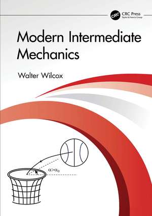 Modern Intermediate Mechanics de Walter Wilcox
