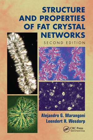 Structure and Properties of Fat Crystal Networks de Alejandro G. Marangoni