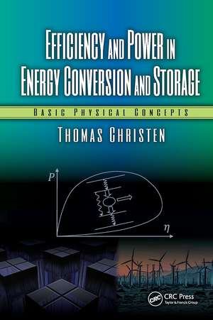 Efficiency and Power in Energy Conversion and Storage: Basic Physical Concepts de Thomas Christen