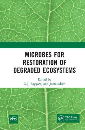 Microbes for Restoration of Degraded Ecosystems de D.J. Bagyaraj