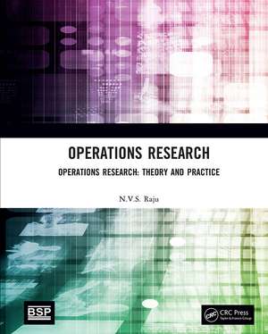 Operations Research: Operations Research: Theory and Practice de N.V.S Raju